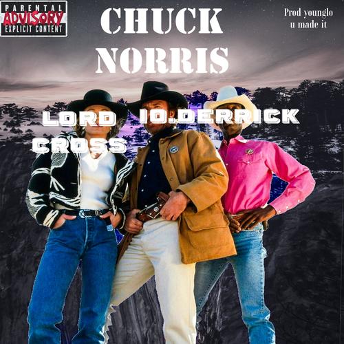 Chuck norris (feat. Derrick) [Explicit]