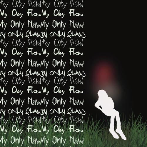 My Only Flaw (Explicit)