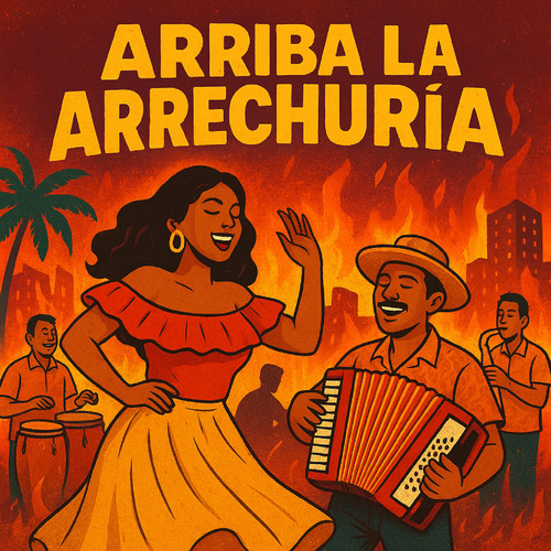 Arriba la arrechuria