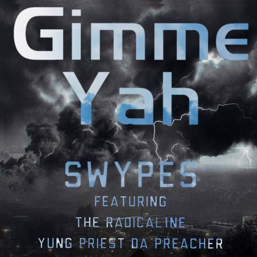 Gimme Yah (feat. The Radical1ne & Yung Priest Da Preacher)