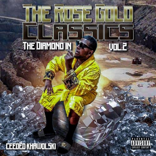 The Rose Gold Classics Vol.2 The Diamond in the dirt (Explicit)