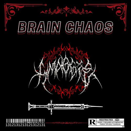 BRAIN CHAOS (Explicit)