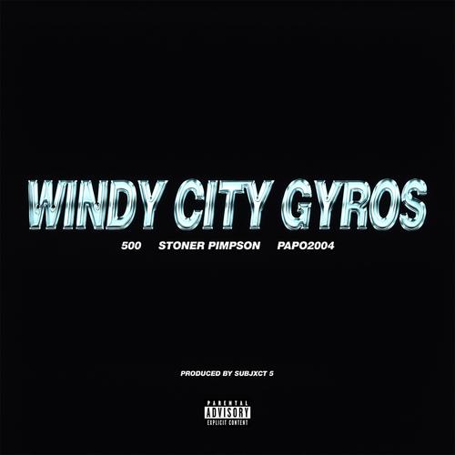 Windy City Gyros (Explicit)