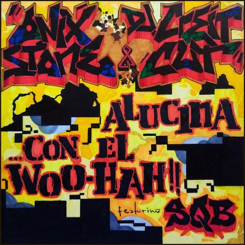 Alucina Con El Woo-Hah!! (Explicit)