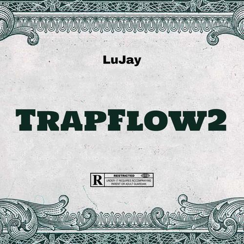 Trap Flow 2 (feat. LuGetoff) [Explicit]
