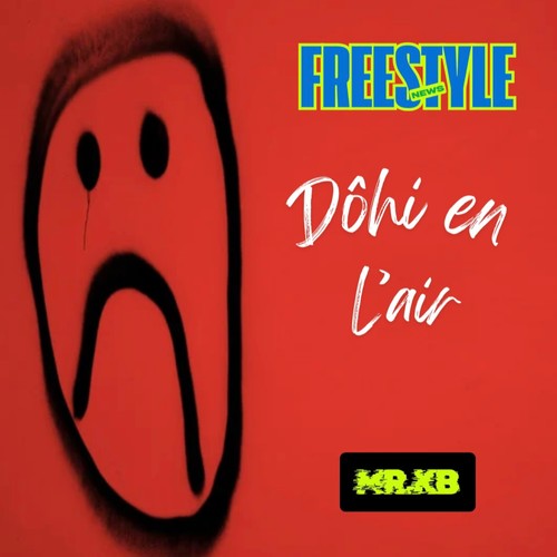 FREESTYLE DÔHI EN L’AIR (Explicit)