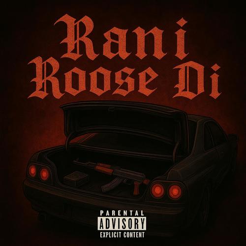Rani Roose Di (Explicit)