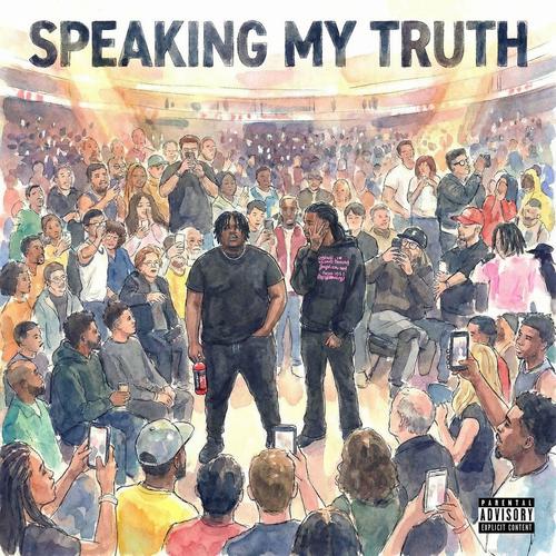 Speaking My Truth (Explicit)