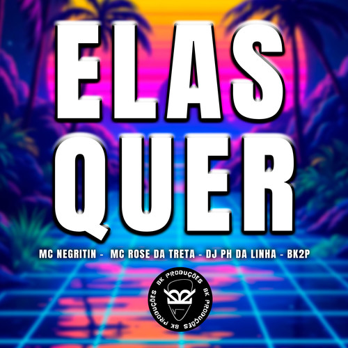 ELAS QUER (Explicit)