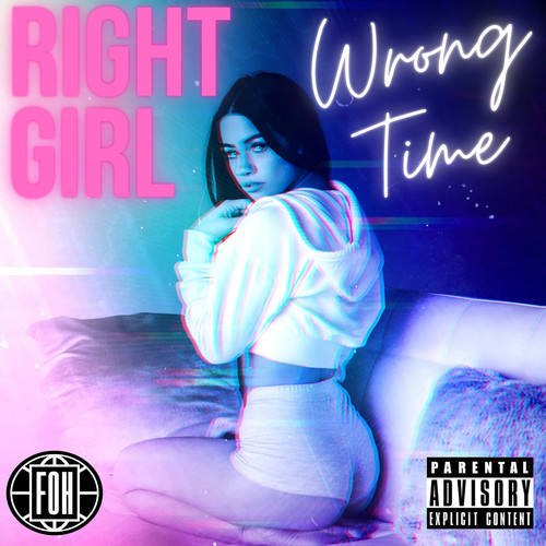 Right Girl Wrong Time (Explicit)