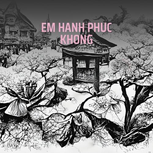 EM HANH PHUC KHONG