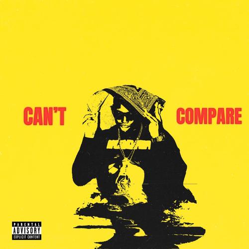 CAN'T COMPARE (Explicit)