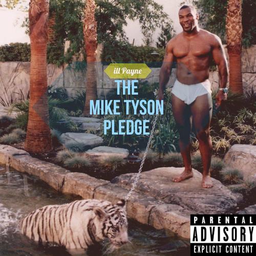 Mike Tyson Pledge (Explicit)