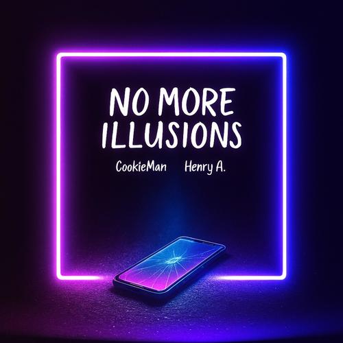 N0 M0re ILLusi0ns (feat. Henry Avery) [Explicit]