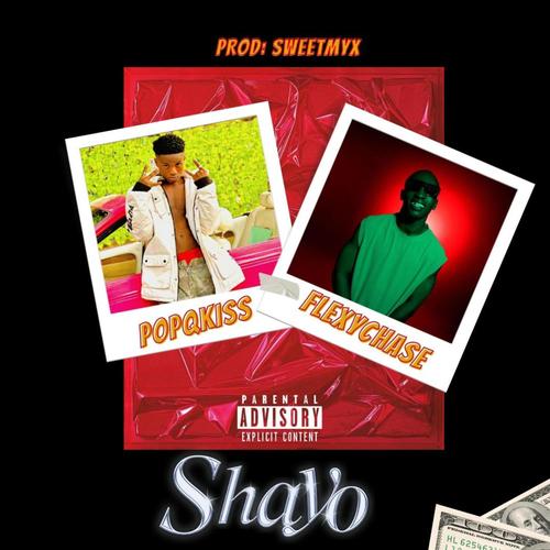 Shayo (feat. FlexyChase) [Explicit]