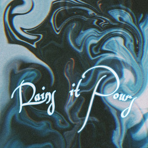 Rains it Pours (Explicit)
