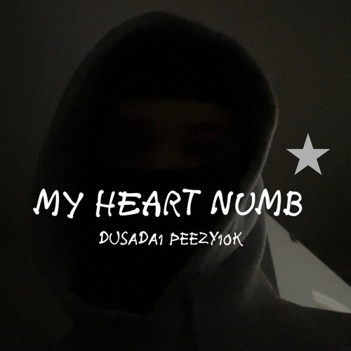 My Heart Numb (Explicit)