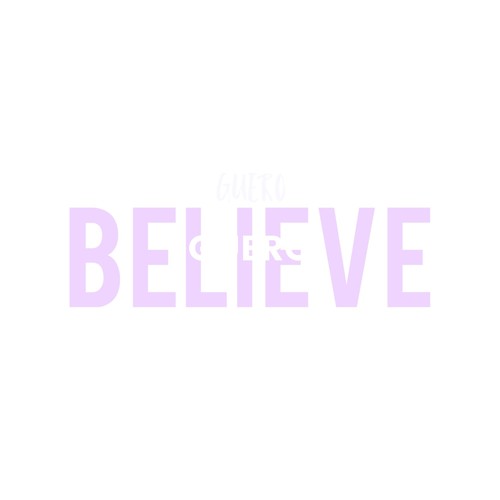 Believe.