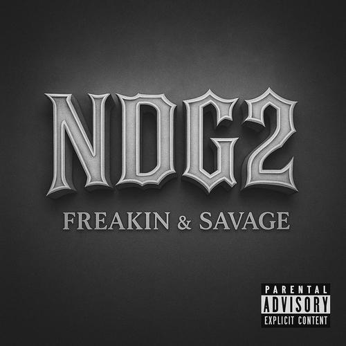 NDG (feat. Freakin & $avage) [Explicit]