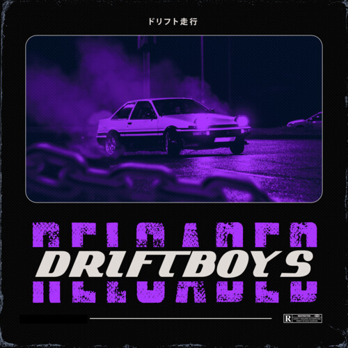 Driftboys Reloaded (Explicit)