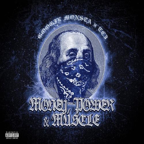 Money Power & Muscle (feat. Googie Monsta) [Explicit]