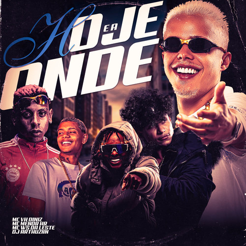 Hoje é a Onde (Explicit)