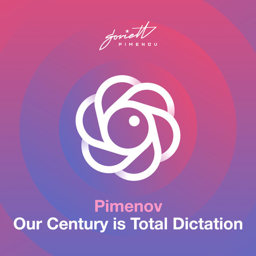 Our Century Is Total Dictation