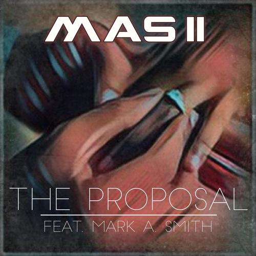 The Proposal (feat. Mark A. Smith) [Explicit]