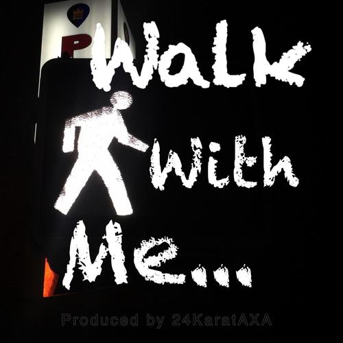 Walk With Me (Explicit)
