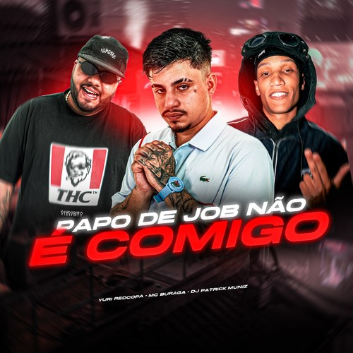 PAPO DE JOB NÃO É COMIGO (Explicit)
