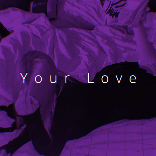 Your Love (Sped Up)