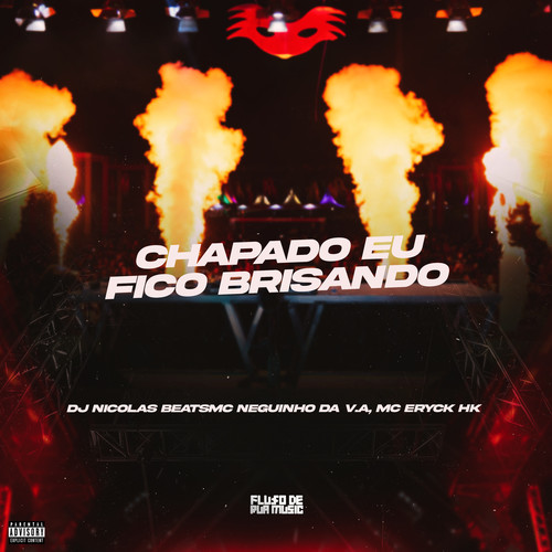 Chapado Eu Fico Brisando (Explicit)