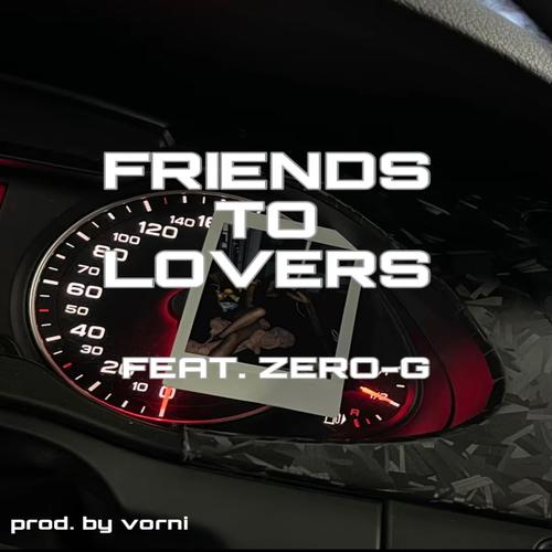 FRIENDS TO LOVERS (feat. Zero-G)