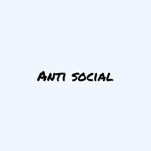 Anti Social (Explicit)