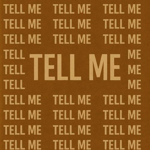Tell Me