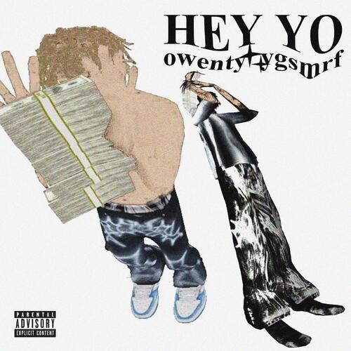 HEY YO (Explicit)