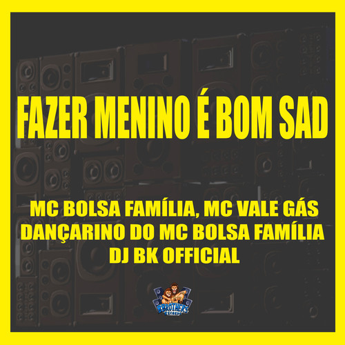 Fazer Menino É Bom Sad