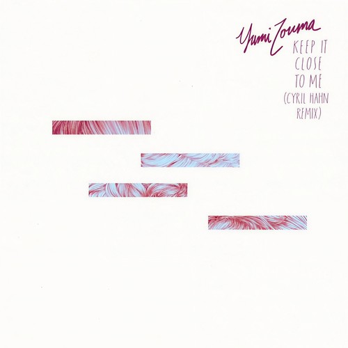 Keep It Close to Me (Cyril Hahn Remix)