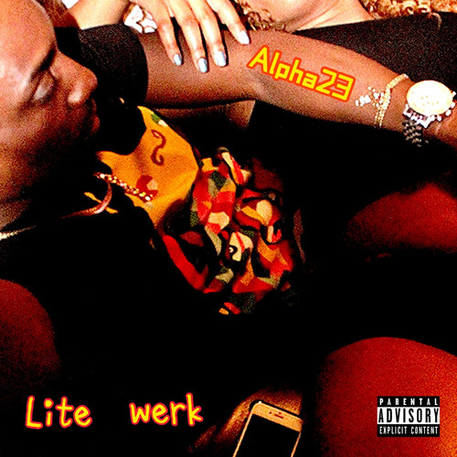 Lite Werk (Explicit)