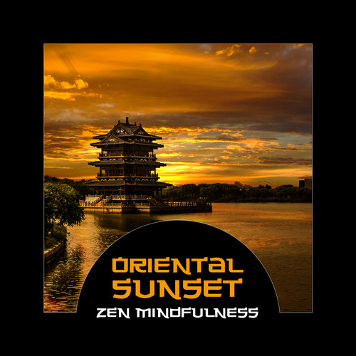 Oriental Sunset – Zen Mindfulness