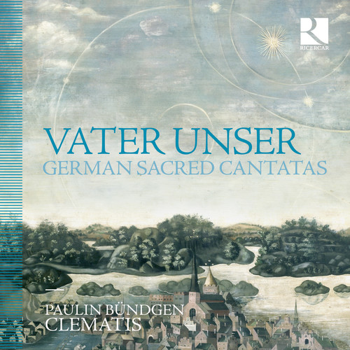 Vater unser: German Sacred Cantatas