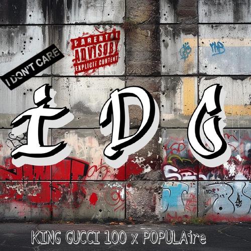 I Don't Care (feat. Populaire) [Explicit]