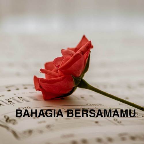 BAHAGIA BERSAMAMU