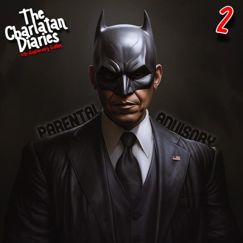 The Charlatan Diaries (10th Anniversary, Entry 2) [Explicit]