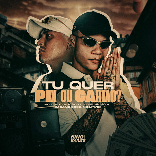 Tu Quer Pix ou Cartão (Explicit)