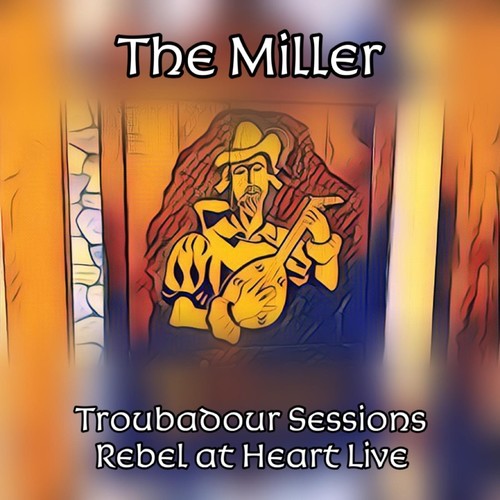 Rebel at Heart - Troubadour Sessions (Live)