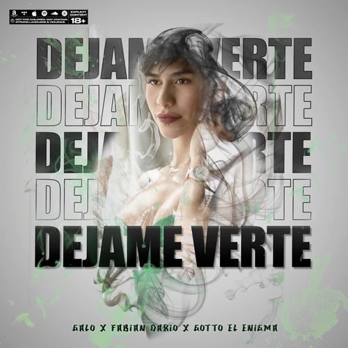 DEJAME VERTE (Explicit)