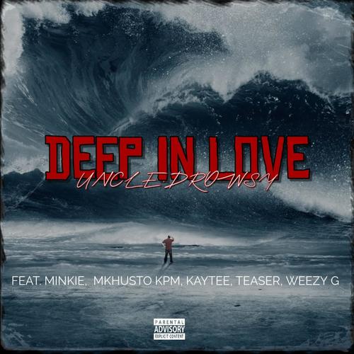 Deep in Love (feat Minkie Taser Kaytee Weezy G & Mkhusto KPM) [Explicit]