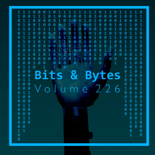 Bits & Bytes, Vol. 226