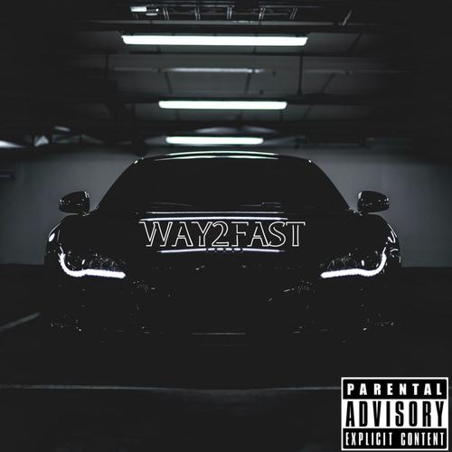 WAY2FAST (Explicit)